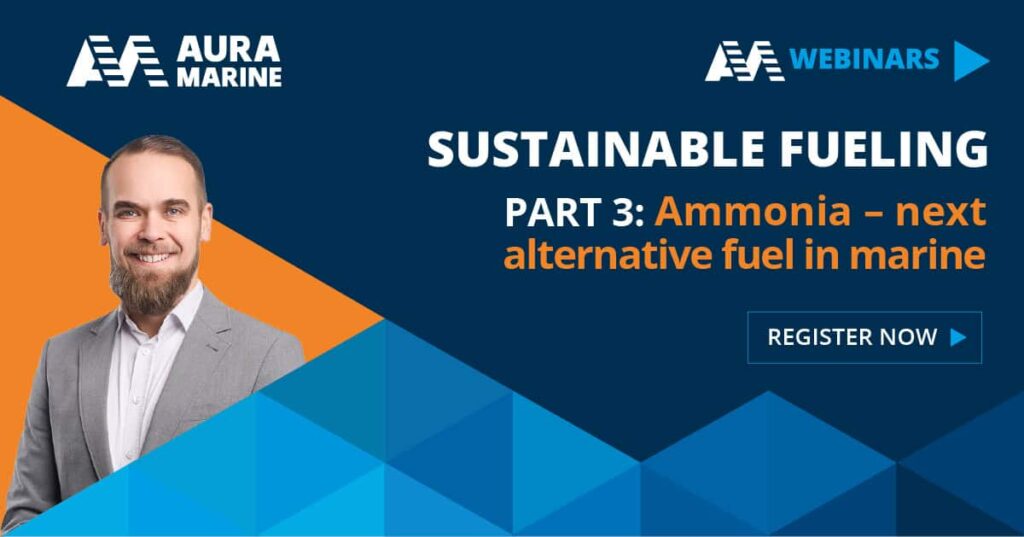AMMONIA - NEXT ALTERNATIVE FUEL IN MARINE - Auramarine